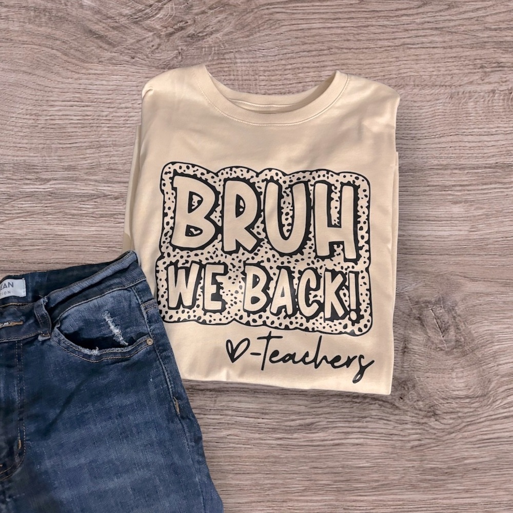 Bruh We Back to school Tshirt